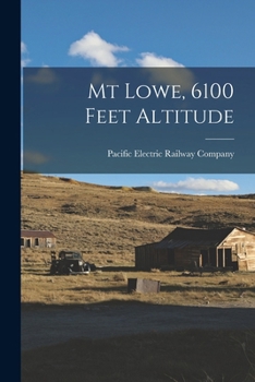 Paperback Mt Lowe, 6100 Feet Altitude Book