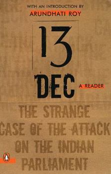 Hardcover 13 December, a Reader: The Strange Case of the Attack on the Indian Parliament Book