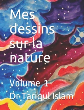 Paperback Mes dessins sur la nature: Volume 1 [French] Book