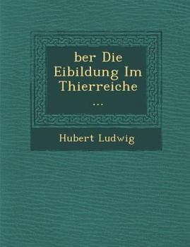 Paperback Ber Die Eibildung Im Thierreiche ... [German] Book