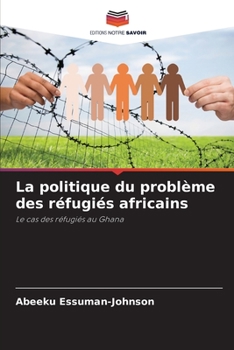 Paperback La politique du problème des réfugiés africains [French] Book