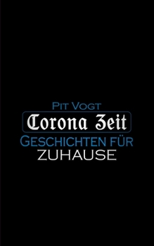Paperback Corona Zeit: Geschichten für Zuhause [German] Book