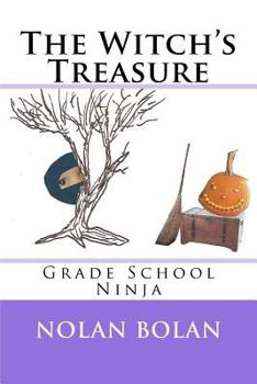 Paperback The Witch's Treasure: Grade School Ninja Book