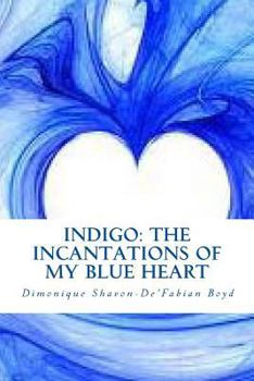 Paperback Indigo: The Incantations of My Blue Heart Book