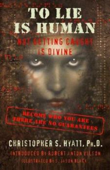 Paperback To Lie Is Human: Not Getting Caught Is Divine Book