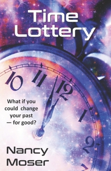 Time Lottery - Book #1 of the Time Lottery