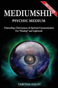 Paperback Mediumship: Psychic Medium: Channelling, Clairvoyance & Spiritual Communication For Healing and Light Work Book
