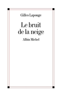 Paperback Le Bruit de la neige [French] Book