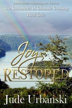 Joy Restored - Book #1 of the Chronicles of Chanute Crossing