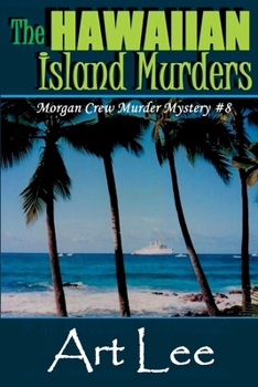 The Hawaiian Island Murders (Morgan Crew Murder Mystery Series) - Book #8 of the Morgan Crew Murder Mystery