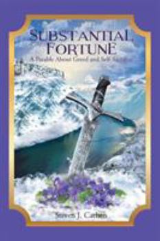 Paperback Substantial Fortune: A Parable About Greed and Self-Sacrifice Book