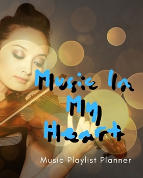 Paperback Music In My Heart: DJ mix playlist journal Weekly Planner for Work and Personal Everyday Use Jazz, Rap, Love, Soul and others - Review Pl Book