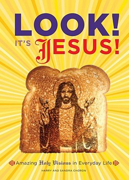 Paperback Look! It's Jesus!: Amazing Holy Visions in Everyday Life Book