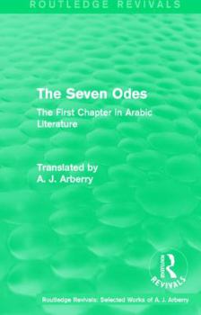 Hardcover Routledge Revivals: The Seven Odes (1957): The First Chapter in Arabic Literature Book