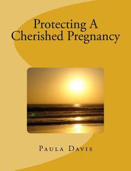 Paperback Protecting A Cherished Pregnancy Book
