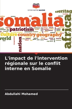 Paperback L'impact de l'intervention régionale sur le conflit interne en Somalie [French] Book