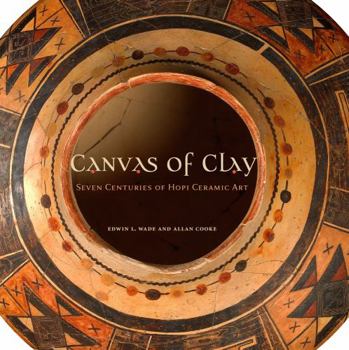 Paperback Canvas of Clay: Seven Centuries of Hopi Ceramic Art Book