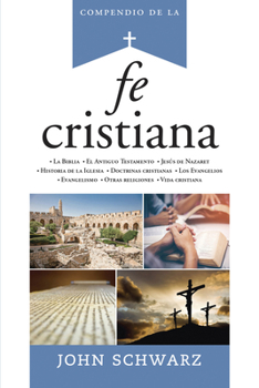 Paperback Compendio de la Fe Cristiana = A Compact Guide to the Christian Faith [Spanish] Book