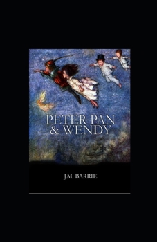 Paperback Peter Pan (Peter and Wendy) illustrated Book