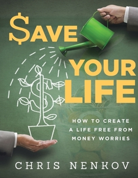 Paperback $ave Your Life: How to Create a Life Free From Money Worries Book
