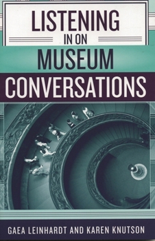 Paperback Listening in on Museum Conversations Book
