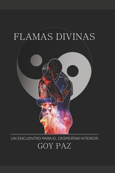 Paperback Flamas Divinas: Un encuentro para el despertar interior [Spanish] Book