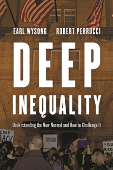Hardcover Deep Inequality: Understanding the New Normal and How to Challenge It Book