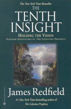 The Tenth Insight - Book #2 of the Celestine Prophecy