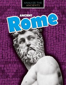 Ancient Rome - Book  of the Analyze the Ancients