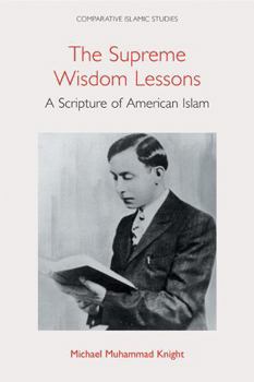 Hardcover The Supreme Wisdom Lessons: A Scripture of American Islam Book