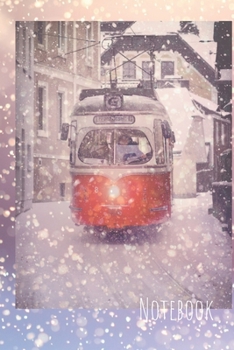 Notebook: Sketchbook Winter/snow/tram/for school/ Notebook Journal Winter Workbook Diary / Christmas Notebook/ Gift /Composition Blank 6x9 110 pages.