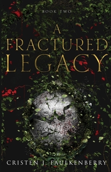 A Fractured Legacy - Book #2 of the LeNoir Legacy
