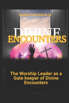 Paperback Divine Encounters: The Wordship Leader as A Gate Keeper of Divine Book