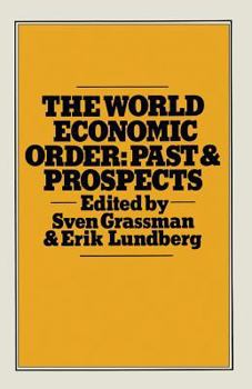 The World Economic Order: Past and Prospects