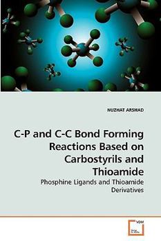 Paperback C-P and C-C Bond Forming Reactions Based on Carbostyrils and Thioamide Book