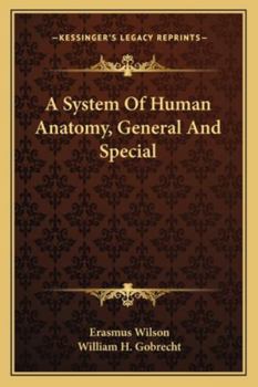 Paperback A System Of Human Anatomy, General And Special Book