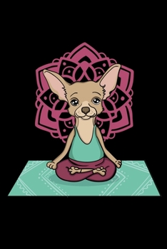 Paperback Chihuahua Yoga: 6x9 Ruled Notebook, Journal, Daily Diary, Organizer, Planner Book