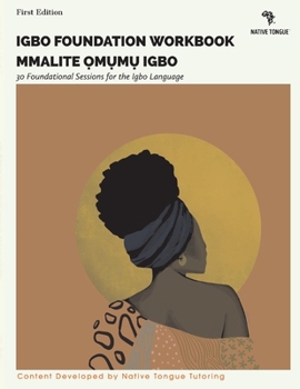 Paperback Igbo Foundation Workbook: Mmalite Omumu Igbo Volume 1 Book