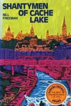 Shantymen of Cache Lake - Book #1 of the Bains Family