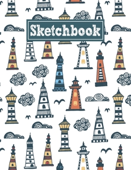 Sketchbook: 8.5 x 11 Notebook for Creative Drawing and Sketching Activities with Lighthouse Themed Cover Design