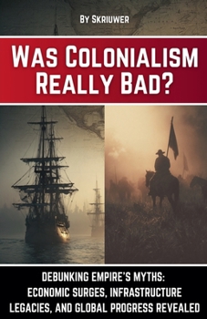 Paperback Was Colonialism Really Bad? Book