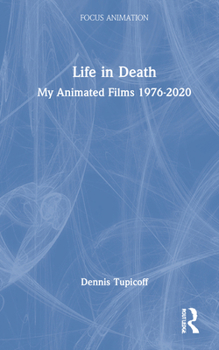 Hardcover Life in Death: My Animated Films 1976-2020 Book