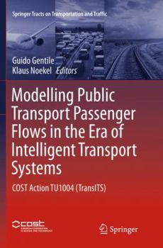 Modelling Public Transport Passenger Flows in the Era of Intelligent Transport Systems: COST Action TU1004 (TransITS)