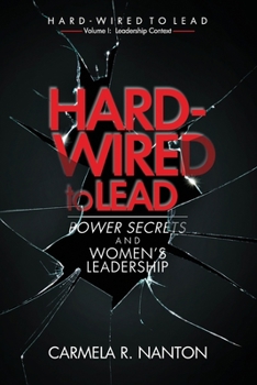 Paperback Hard-wired to Lead: Power Secrets and Women's Leadership Book