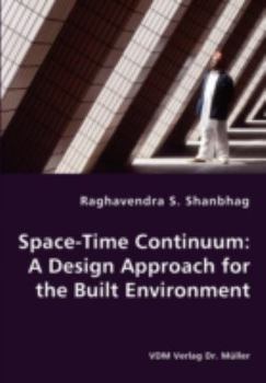 Space-Time Continuum: A Design Approach for the Built Environment