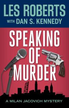 Speaking of Murder: A Milan Jacovich Mystery - Book #19 of the Milan Jacovich