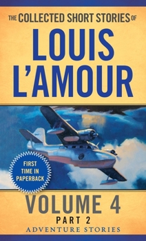 Mass Market Paperback The Collected Short Stories of Louis l'Amour, Volume 4, Part 2: Adventure Stories Book