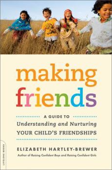 Paperback Making Friends: A Guide to Understanding and Nurturing Your Child's Friendships Book