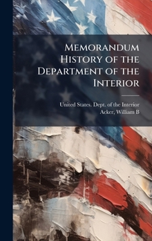 Hardcover Memorandum History of the Department of the Interior Book