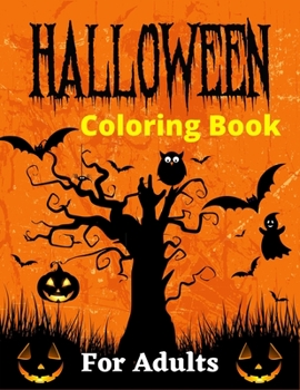 Paperback HALLOWEEN Coloring Book For Adults: 30+ fun Design Adults Halloween Coloring Book (Awesome Gifts For Adults) Book